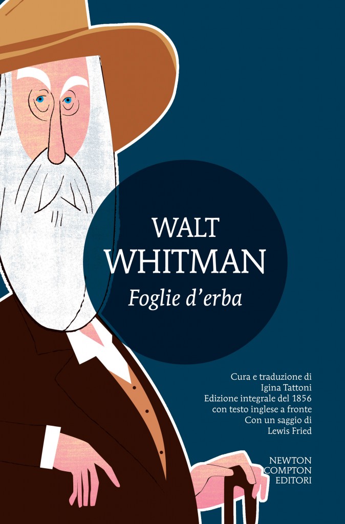 Walt Whitman, Foglie d'erba, a cura di Iginia Tattoni, Newton Compton